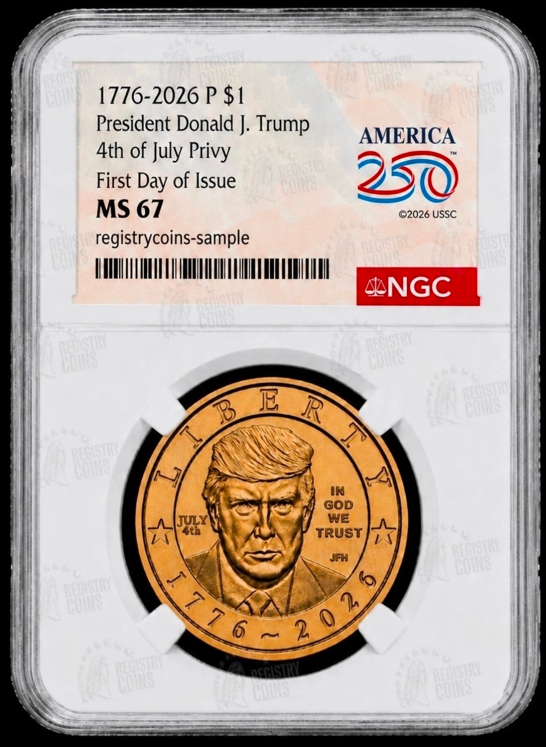 2026-P President Donald J Trump Liberty $1 Dollar NGC MS67 First Day, Privy mark 2026-P President Donald J Trump Liberty $1 Dollar NGC MS67 First Day, Privy mark