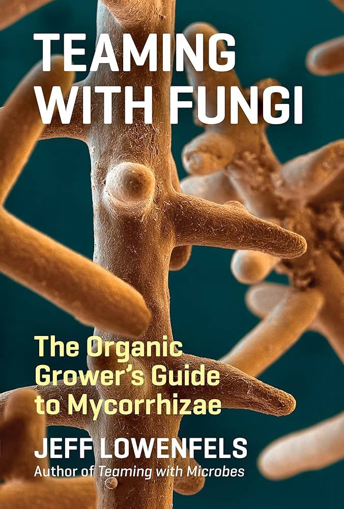 Book-Teaming With Fungi Organic Gardener