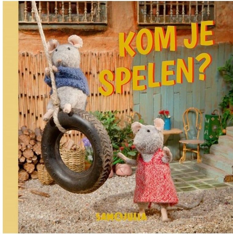 Het Muizenhuis – Sam &amp; Julia – prentenboek Kom je spelen?