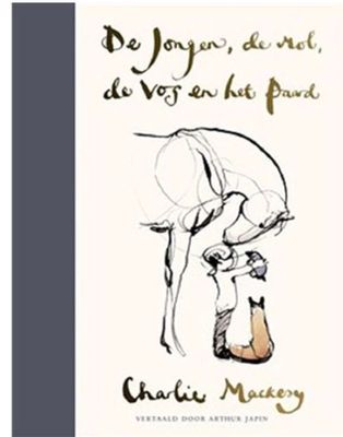 De Jongen, de Mol, de Vos en het Paard- Charlie Mackesy
