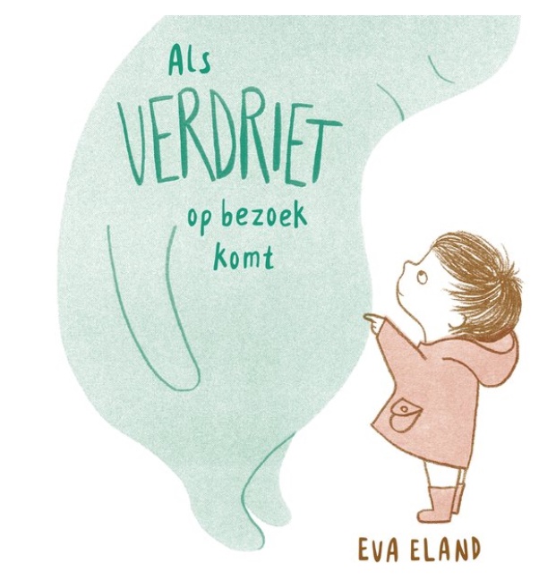 Als verdriet op bezoek komt - Eva Eland