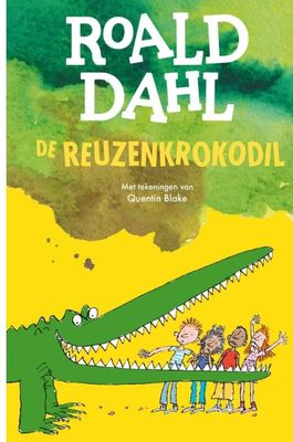 Roald Dahl – De Reuzenkrokodil Kinderboek Krokodillenbek en vier kinderen