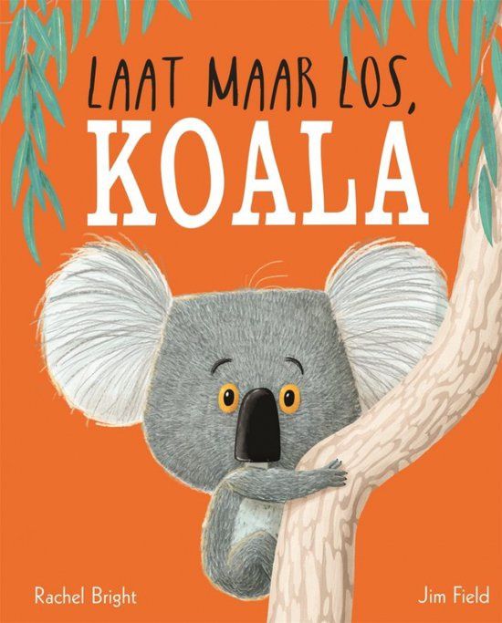 Prentenboek Laat maar los, Koala – Rachel Bright