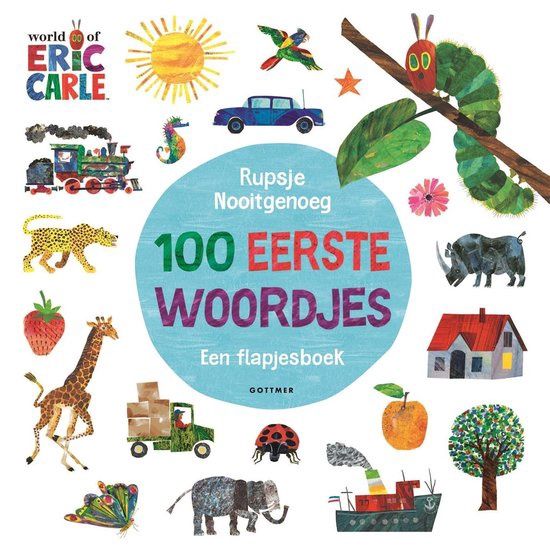 Rupsje Nooitgenoeg 100 eerste woordjes- Eric Carle- flapjesboek