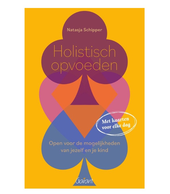 Holistisch opvoeden - Natasja Schipper