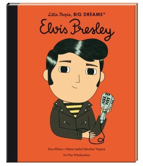 Elvis Presley-Maria Isabel Sánchez Vegara- Little People, Big Dreams
