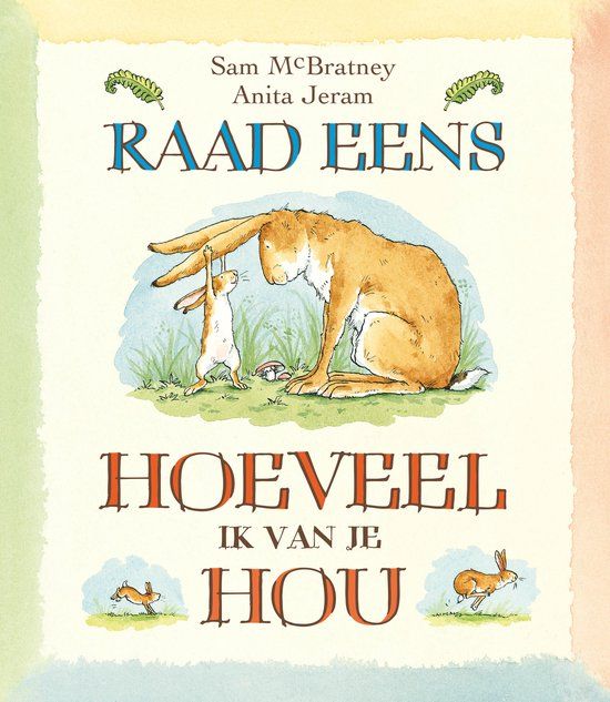 Raad eens hoeveel ik van je hou - Sam McBratney
