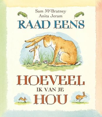 Raad eens hoeveel ik van je hou - Sam McBratney