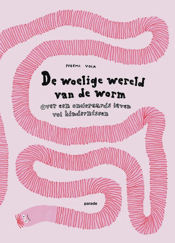 De woelige wereld van de worm kinderboek - Noemi Vola