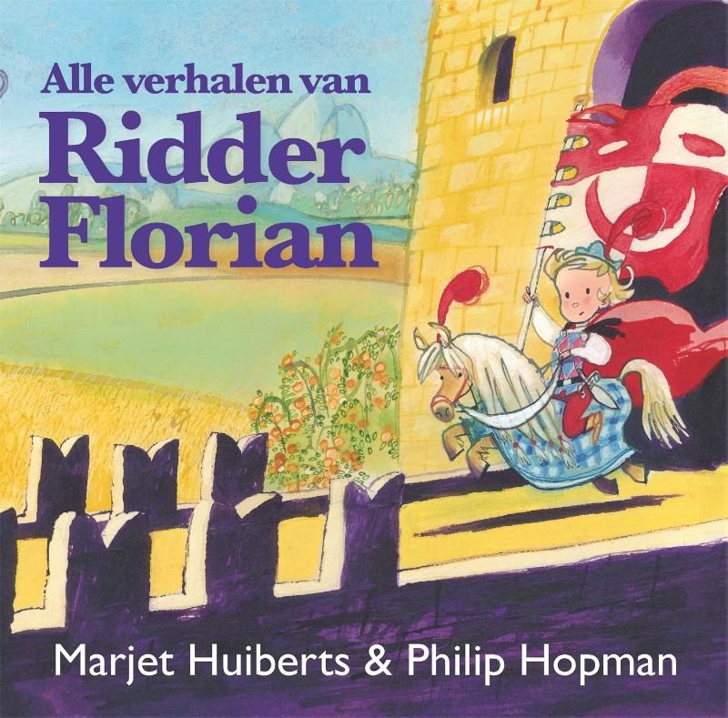 Marjet Huiberts Alle verhalen van Ridder Florian voorleesboek