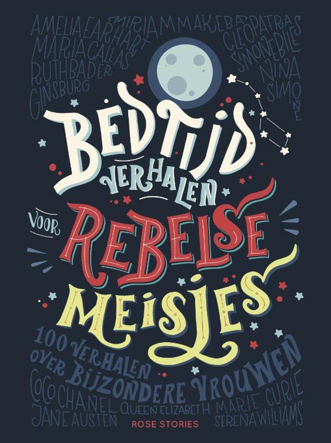 Bedtijdverhalen voor rebelse meisjes, Elena Favilli en Francesca Cavallo