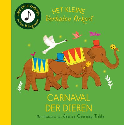Het kleine verhalenorkest - Carnaval der dieren – Jessica Courtney-Tickle