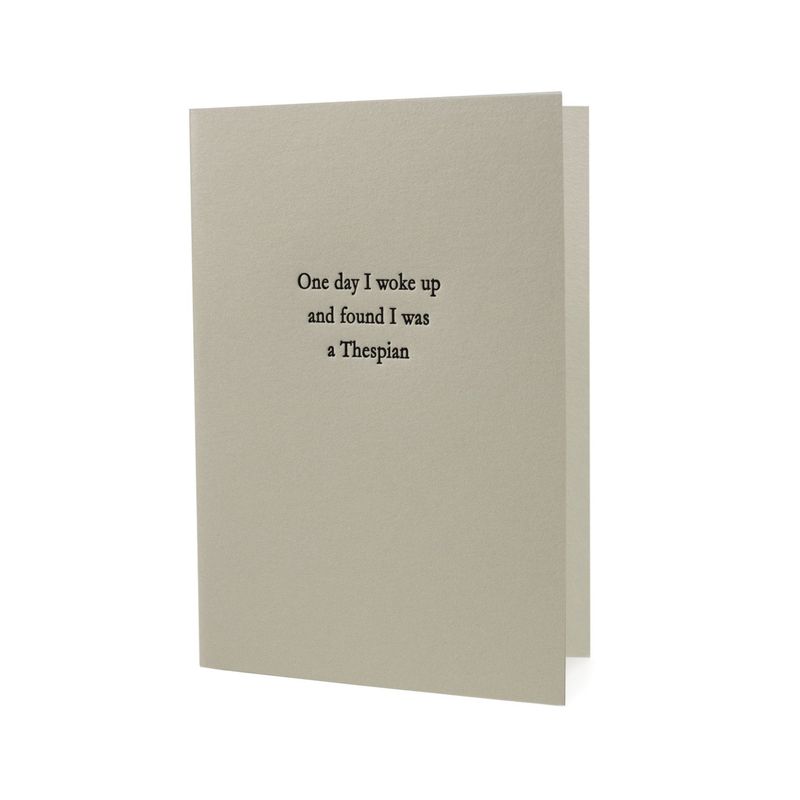 Woke Up and Found I Was a Thespian Letterpress Card