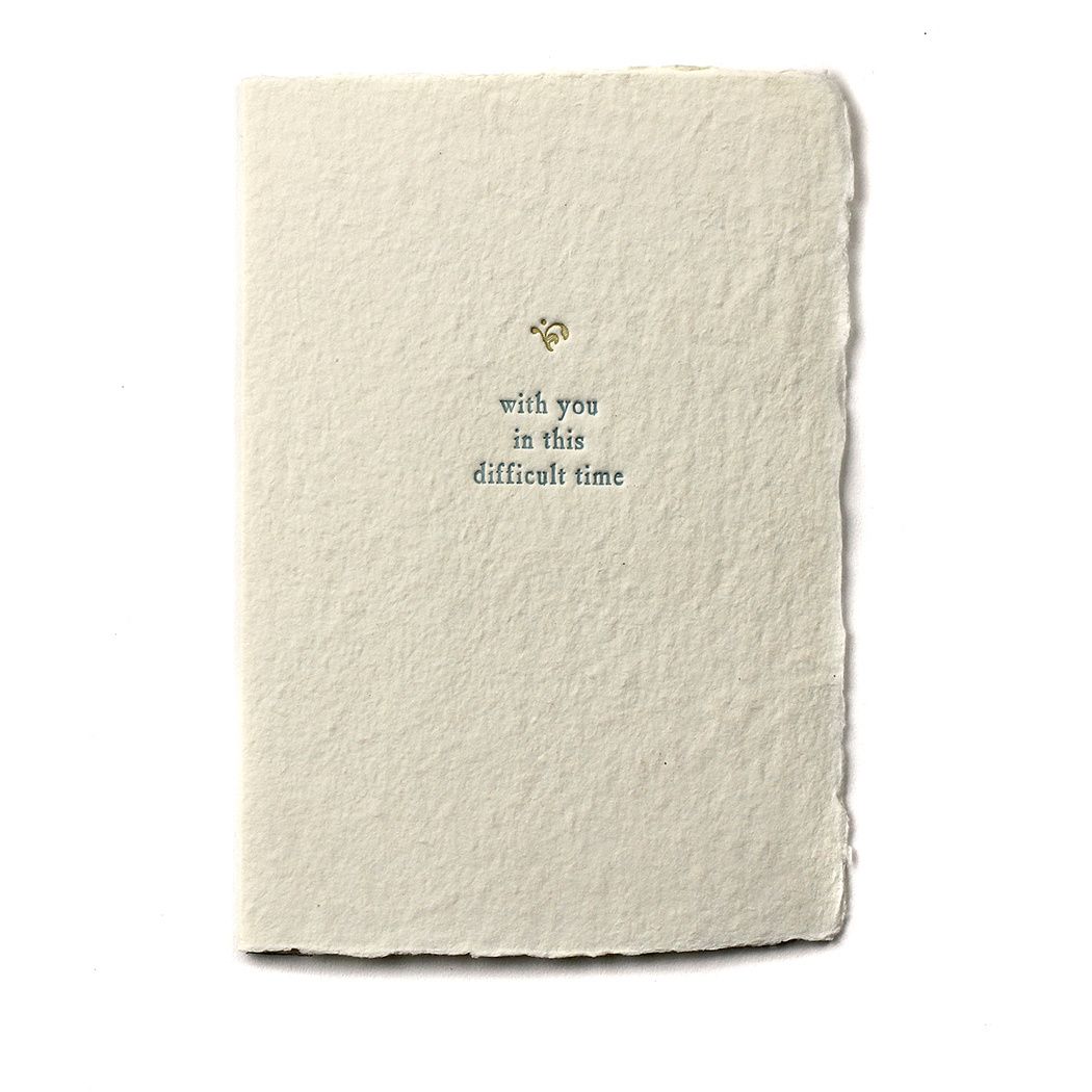 With You in This Difficult Time Small Salutation Letterpress Card