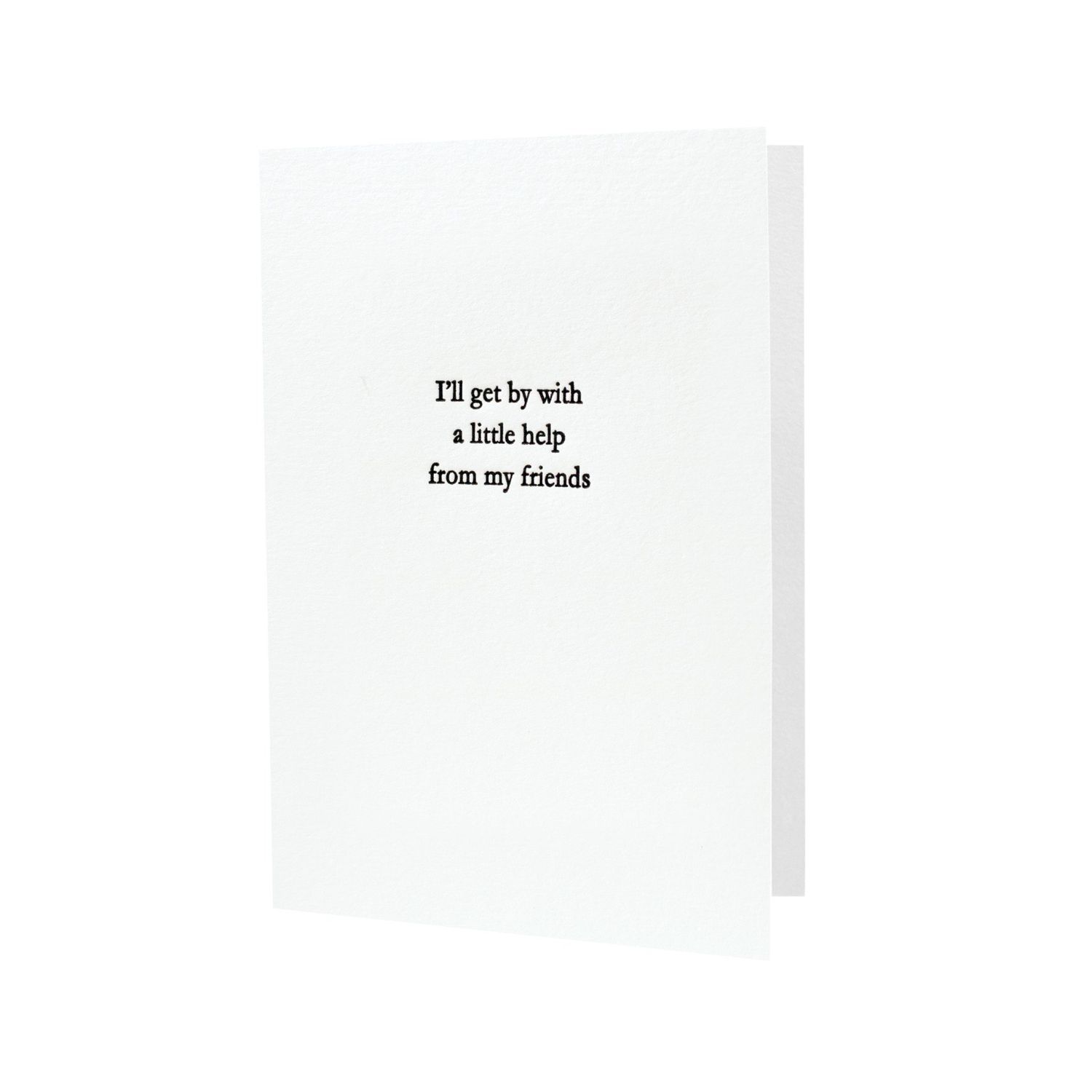 Get By With a Little Help From My Friends Letterpress Card
