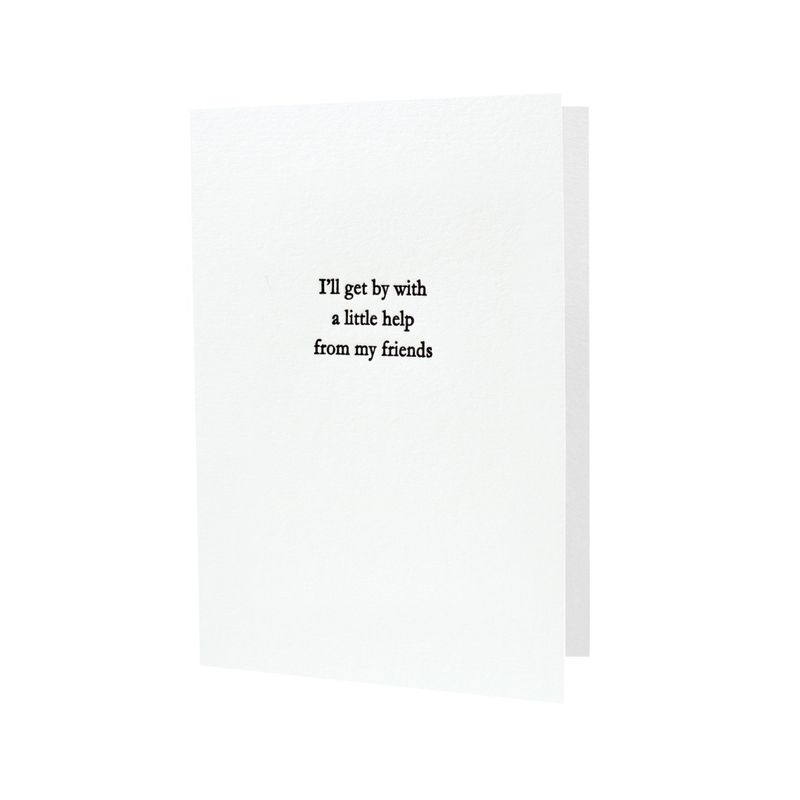 Get By With a Little Help From My Friends Letterpress Card