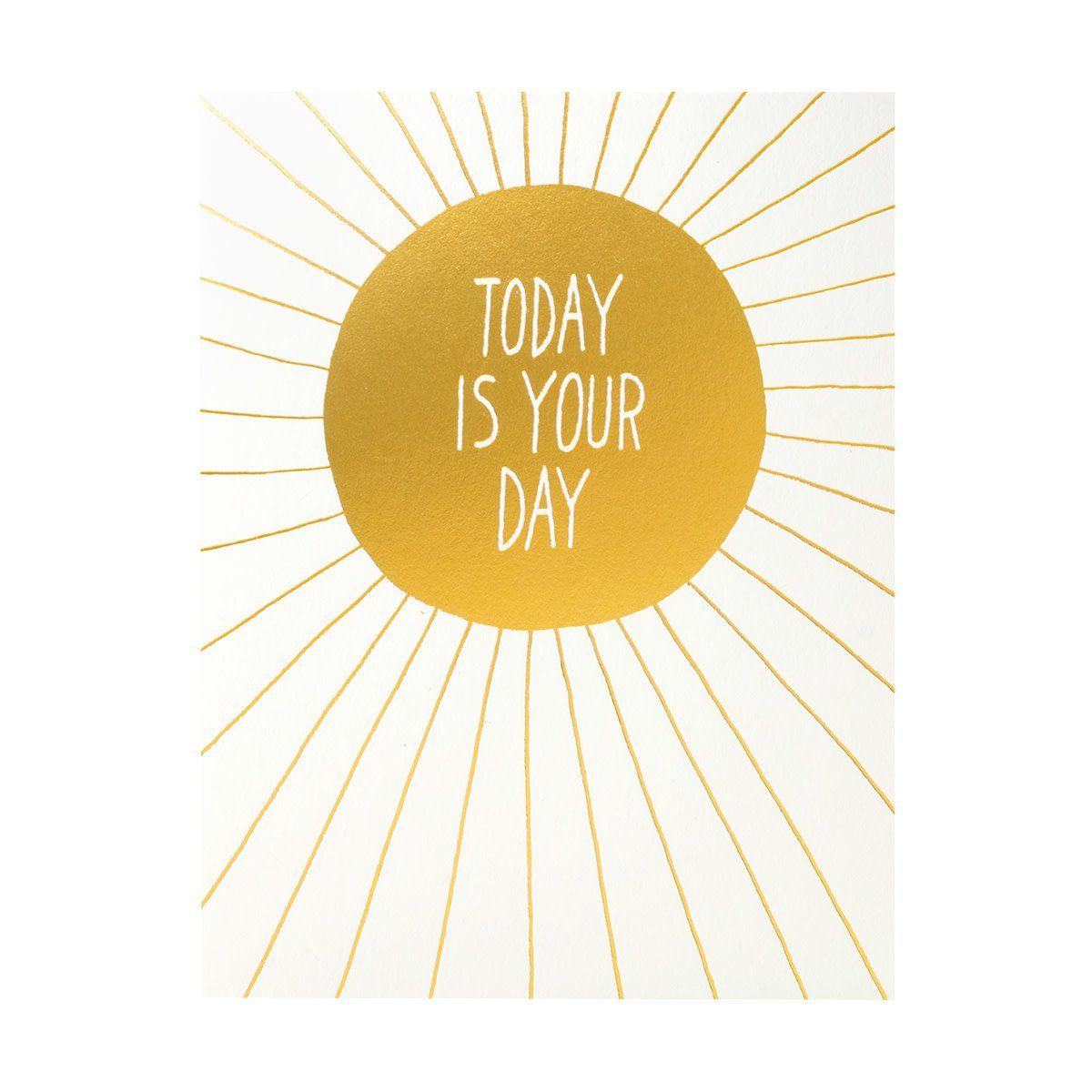 Today is Your Day Letterpress Card