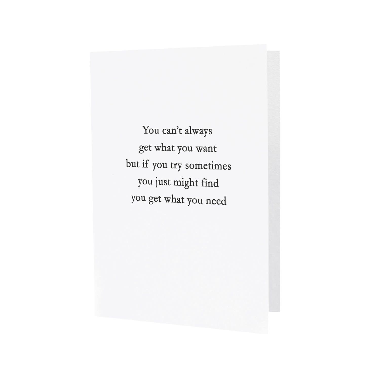You Get What You Need Letterpress Card