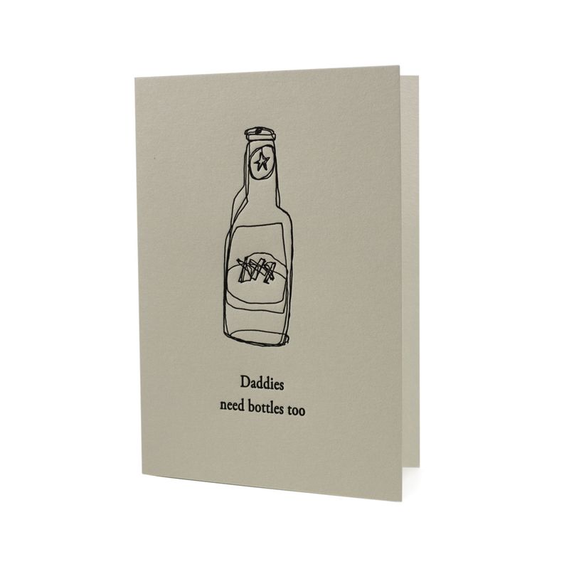 Daddies Need Bottles Too Letterpress Card
