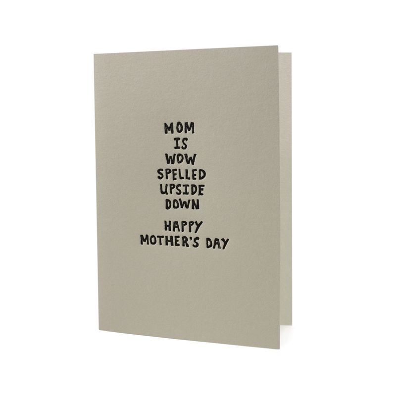 Mom is Wow Spelled Upside Down Letterpress Card