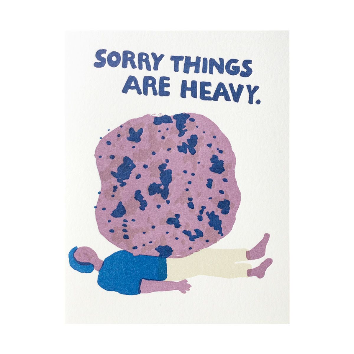 Sorry Things are Heavy Letterpress Card