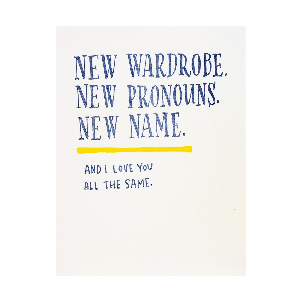 New Wardrobe New Pronouns New Name Letterpress Card