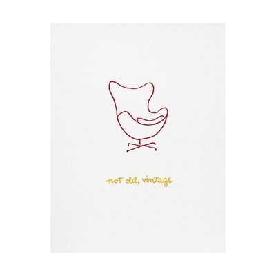 Not Old, Vintage Letterpress Card