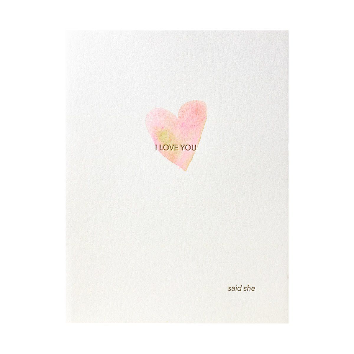 Love said she Letterpress Card