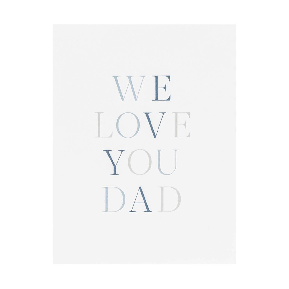 We Love You Dad Letterpress Card