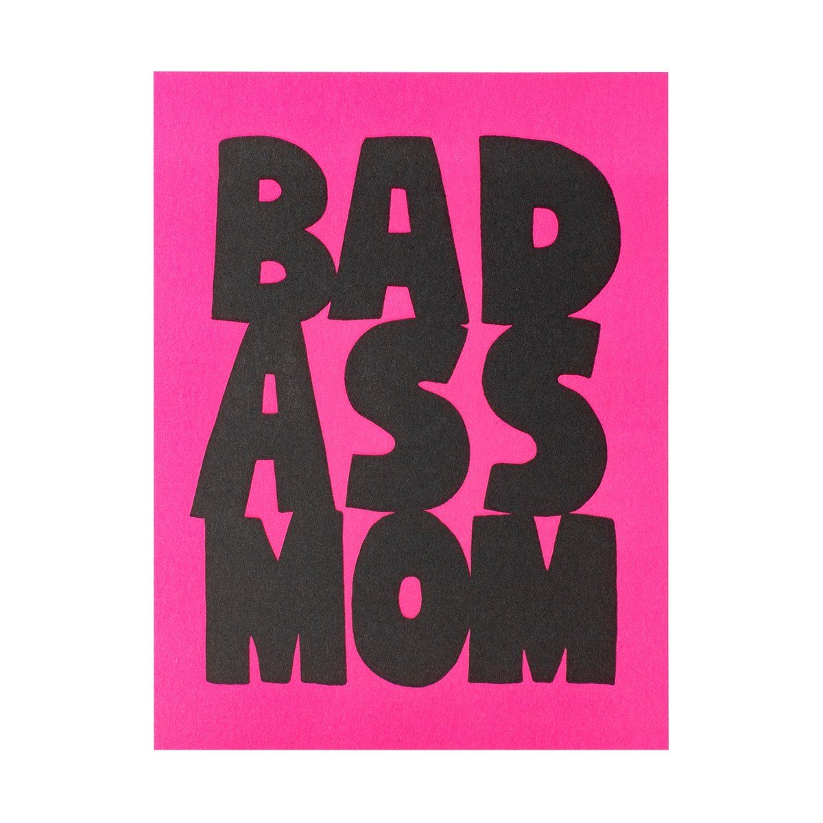 Bad Ass Mom Letterpress Card