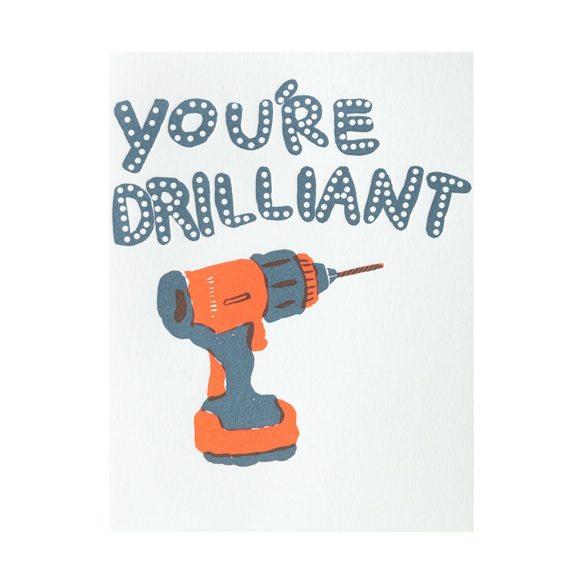 You&#39;re Drilliant Letterpress Card