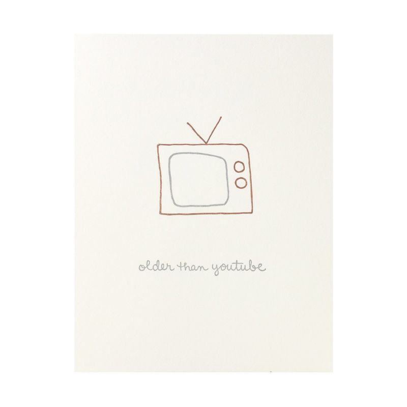 Older Than Youtube Letterpress Card