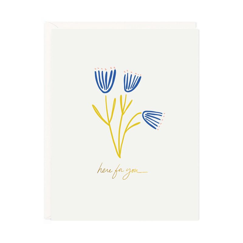 Here For You Flowers Greeting Card