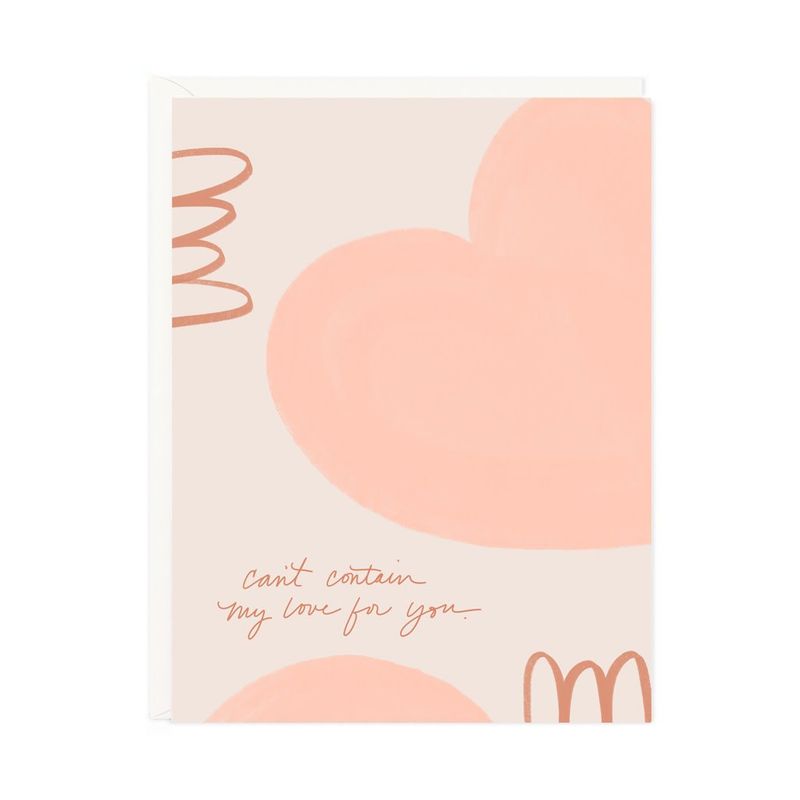 Can&#39;t Contain My Love Card