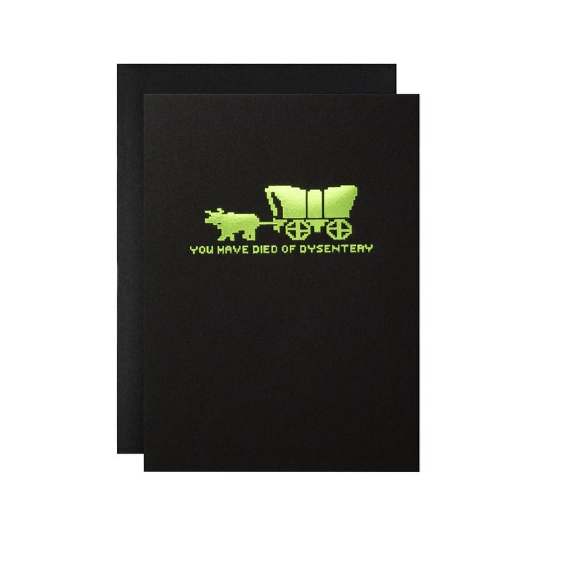 You Have Died of Dysentery Oregon Trail Letterpress Card