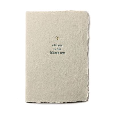 With You in This Difficult Time Small Salutation Letterpress Card