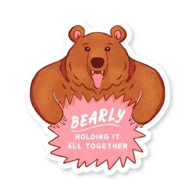 Bearly Holding it Together Sticker