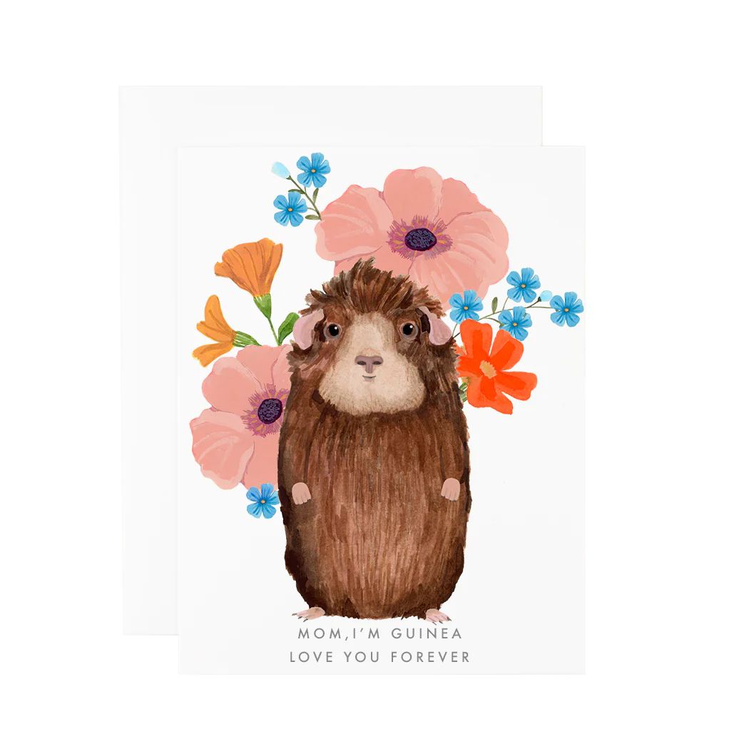 Mom, I&#39;m Guinea Love You Forever Card