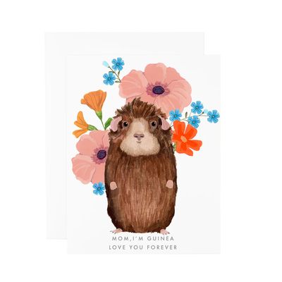 Mom, I&#39;m Guinea Love You Forever Card