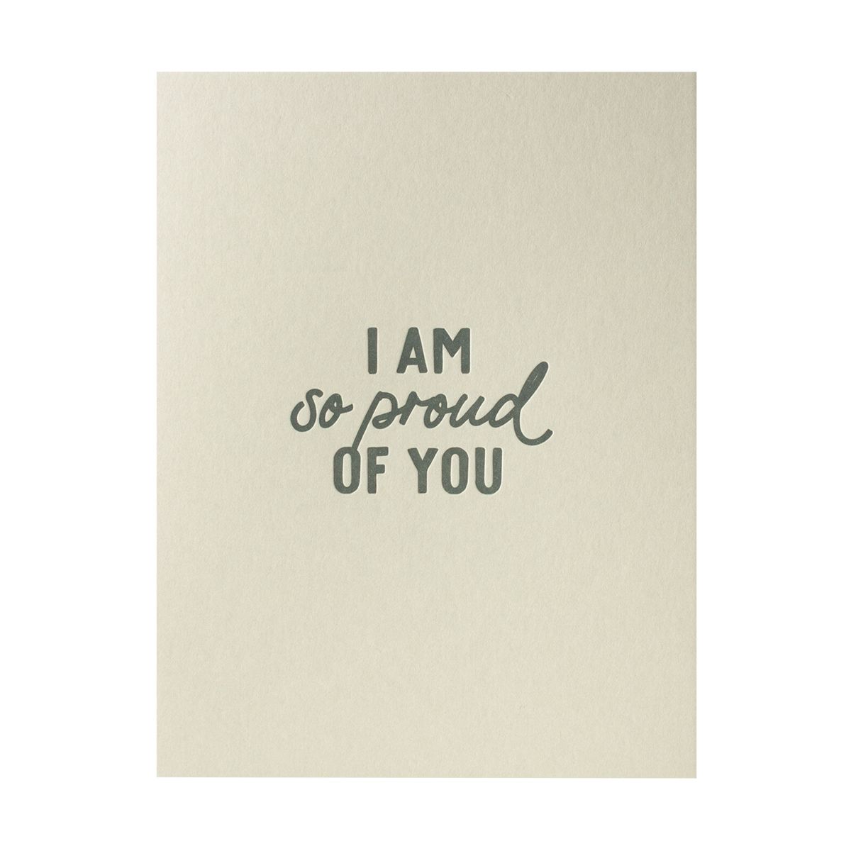 I Am So Proud Of You Letterpress Card