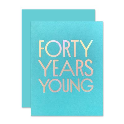 40 Years Young Birthday Card