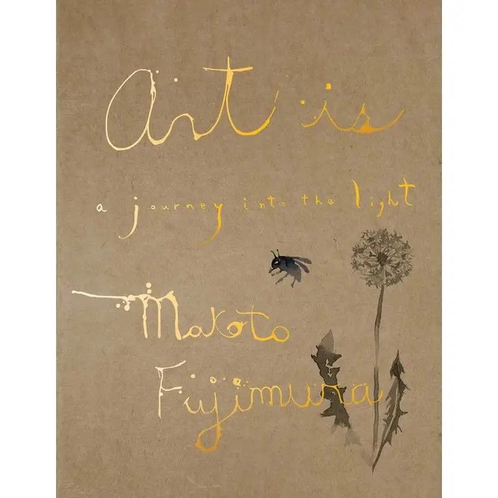 Art Is: A Journey Into The Light - Makoto Fujimura