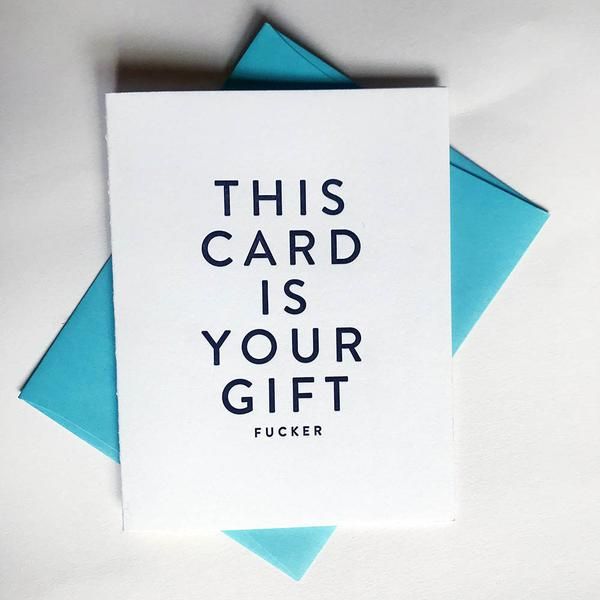 This Card is Your Gift Letterpress Birthday Card