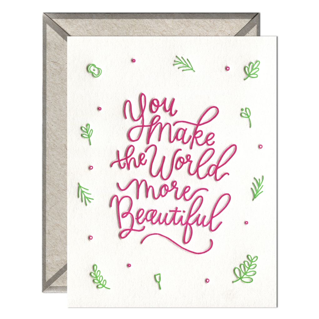 You Make the World More Beautiful Letterpress Card
