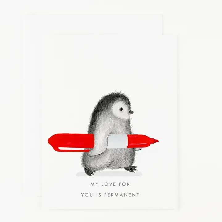 My Love For You Is Permanent Greeting Card