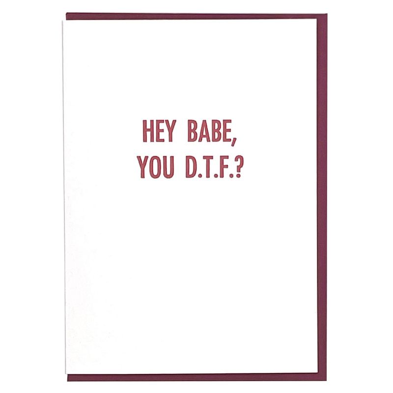 Hey Babe, You DTF Letterpress Greeting Card