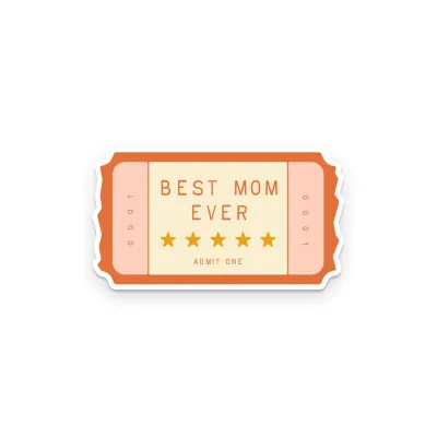 Best Mom Ever Ticket Mother's Day Sticker