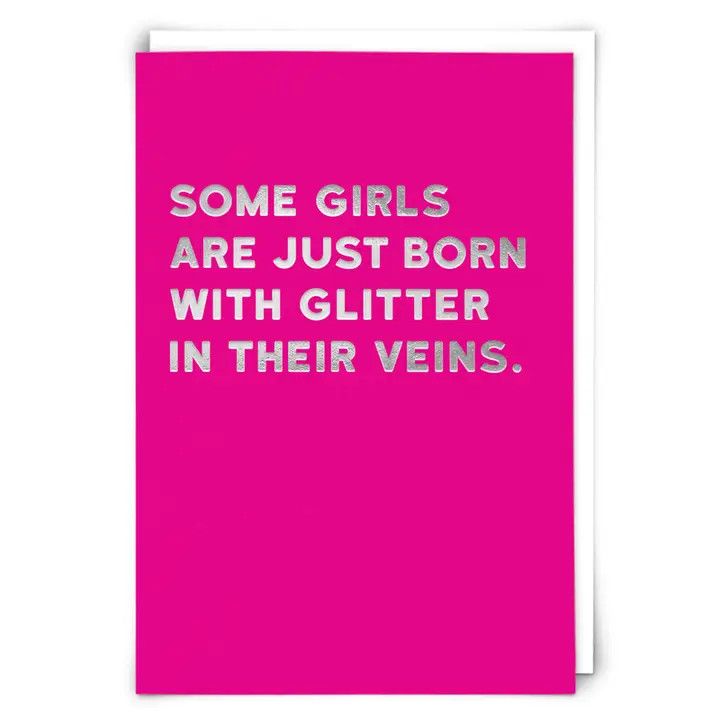 Glitter in their Veins Greeting Card