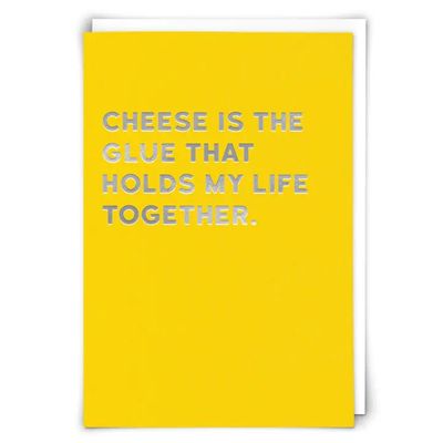 Cheese is the Glue Greeting Card