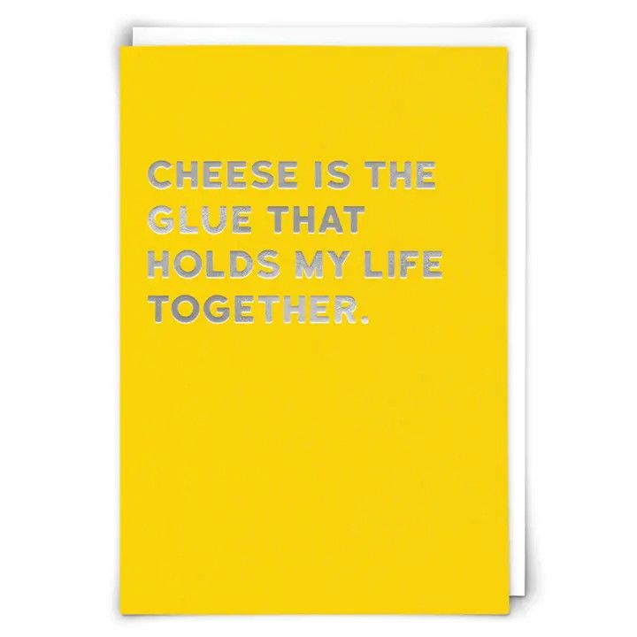 Cheese is the Glue Greeting Card